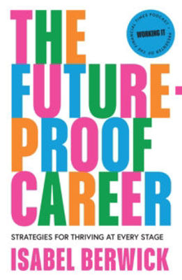 Picture of The Future-Proof Career : Strategies for thriving at every stage