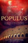Picture of Populus : Living and dying in the wealth, smoke and din of ancient Rome