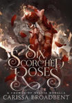 Picture of Six Scorched Roses : Discover the international bestselling romantasy sensation - The Hunger Games with vampires