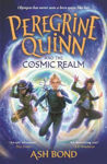 Picture of Peregrine Quinn And The Cosmic Realm : The First Adventure In An Electrifying New Fantasy Series!