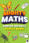 Picture of Mighty Maths - Senior Infants - Pupil Book + My Learning Journal + My pupil Assessment (Shrink-Wrapped)