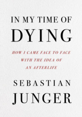 Picture of In My Time of Dying : How I Came Face to Face with the Idea of an Afterlife