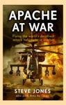 Picture of Apache at War : Flying the world's deadliest attack helicopter in combat