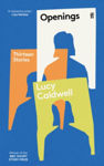 Picture of Openings: 'So varied, so subtle, so tonally poised - a stunning collection.' TESSA HADLEY
