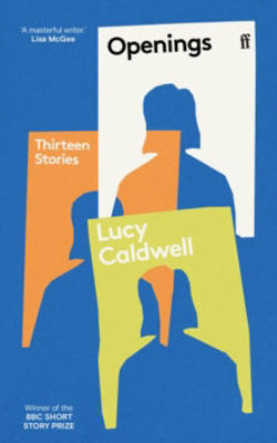 Picture of Openings: 'So varied, so subtle, so tonally poised - a stunning collection.' TESSA HADLEY