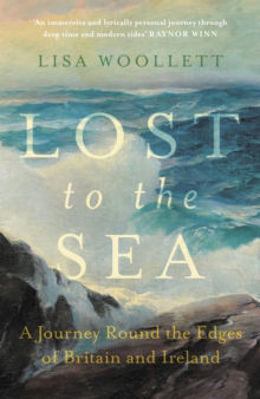 Picture of Lost to the Sea: A Journey Round the Edges of Britain and Ireland