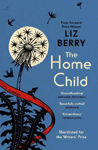 Picture of The Home Child: from the Forward Prize-winning author of Black Country