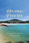 Picture of Being There: Travel Diaries 1970s - 1980s