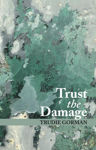 Picture of Trust the Damage - Dublin Poet Debut Collection