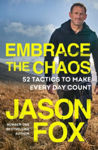 Picture of Embrace the Chaos : 52 Tactics to Make Every Day Count