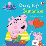 Picture of Peppa Pig: Daddy Pig's Surprise: A Lift-the-Flap Book