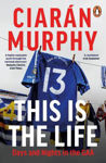 Picture of This is the Life: Days and Nights in the GAA