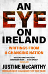 Picture of An Eye on Ireland: Writings from a Changing Nation