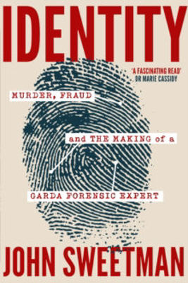 Picture of Identity: Murder, Fraud and the Making of a Garda Forensic Expert