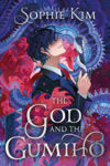 Picture of The God and the Gumiho : Book 1 of the dazzling contemporary Korean fantasy series, Fate's Thread