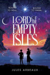 Picture of Lord of the Empty Isles : One curse. Two sworn enemies. Thousands of lives in the balance.