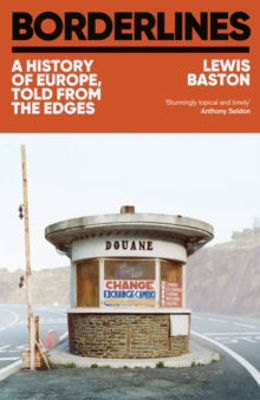 Picture of Borderlines : A History of Europe, Told From the Edges