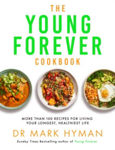 Picture of The Young Forever Cookbook: More than 100 Delicious Recipes for Living Your Longest, Healthiest Life