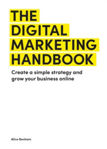 Picture of The Digital Marketing Handbook: Create a simple strategy and grow your business online