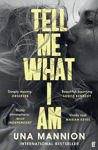 Picture of Tell Me What I Am: 'Beautiful, haunting.' LOUISE KENNEDY