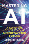 Picture of Mastering AI: A Survival Guide to our Superpowered Future