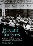 Picture of Foreign Tongues: Victorian Language Learning and Modern Ireland