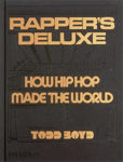 Picture of Rapper's Deluxe: How Hip Hop Made The World