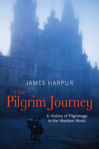 Picture of The Pilgrim Journey: A History of Pilgrimage in the Western World