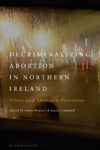 Picture of Decriminalizing Abortion in Northern Ireland: Allies and Abortion Provision