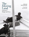 Picture of The Moving Land: Ireland in Image and Verse