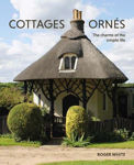 Picture of Cottages ornes: The Charms of the Simple Life