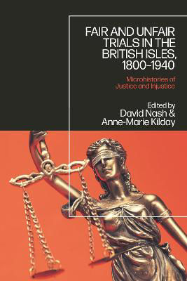 Picture of Fair and Unfair Trials in the British Isles, 1800-1940: Microhistories of Justice and Injustice