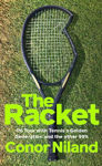 Picture of The Racket : On Tour with Tennis’s Golden Generation – and the other 99%