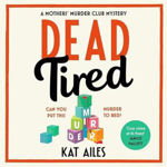 Picture of Dead Tired: A Mothers' Murder Club Mystery