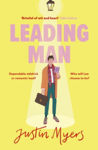 Picture of Leading Man : A hilarious and relatable coming-of-age story from Justin Myers, king of the thoroughly modern comedy