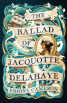 Picture of The Ballad of Jacquotte Delahaye