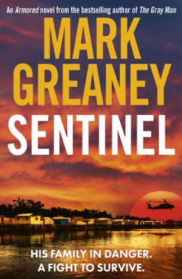 Picture of Sentinel: The relentlessly thrilling Armored series from the author of The Gray Man