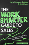 Picture of The Work Smarter Guide to Sales: The 5-week Shortcut to Superb Sales Performance