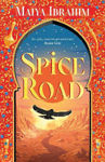 Picture of Spice Road: the absolutely explosive fantasy set in an Arabian-inspired land