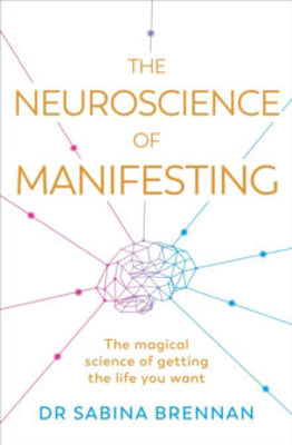 Picture of The Neuroscience of Manifesting
