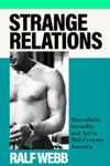 Picture of Strange Relations : Masculinity, Sexuality and Art in Mid-Century America