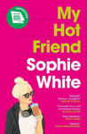 Picture of My Hot Friend: A funny and heartfelt novel about friendship from the bestselling author