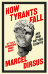 Picture of How Tyrants Fall : And How Nations Survive