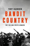 Picture of Bandit Country: The IRA and South Armagh
