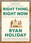 Picture of Right Thing, Right Now: Good Values. Good Character. Good Deeds.