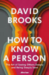 Picture of How To Know a Person: The Art of Seeing Others Deeply and Being Deeply Seen