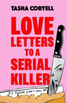 Picture of Love Letters to a Serial Killer : The highly original, hilarious and hotly anticipated debut of 2024
