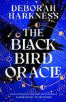 Picture of The Black Bird Oracle : The exhilarating new All Souls novel featuring Diana Bishop and Matthew Clairmont