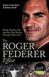 Picture of The Roger Federer Effect: Rivals, Friends, Fans and How the Maestro Changed Their Lives