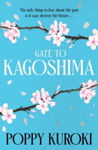 Picture of Gate to Kagoshima : ‘Fun, romantic and heartbreaking.’ Pim Wangtechawat, author of The Moon Represents my Heart